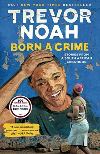 Cover of Born a Crime: Stories from a South African Childhood